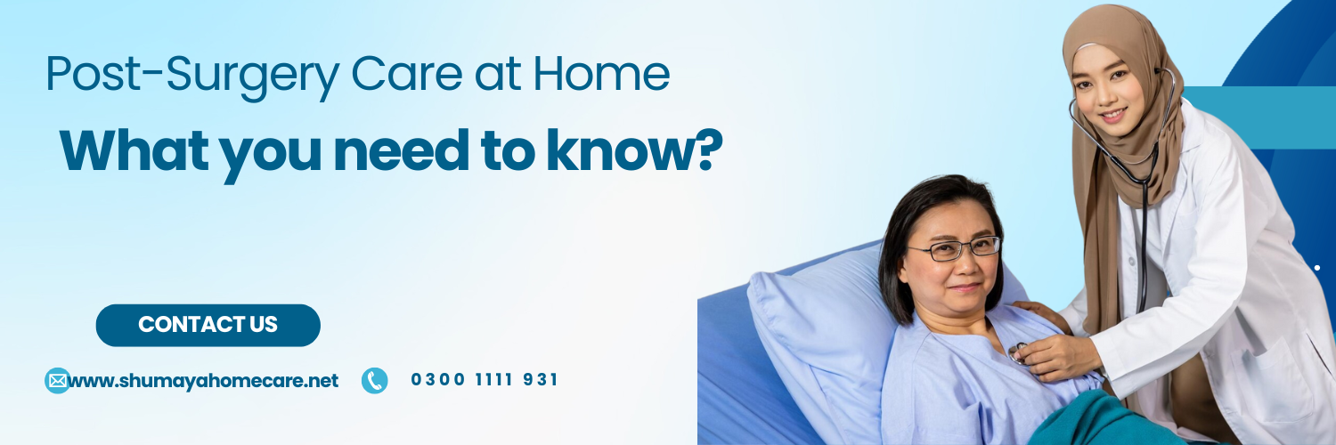 Post-Surgery Care at Home: What You Need to Know